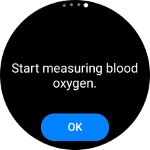 Press OK and wait while your smartwatch measures your blood oxygen level. Press OK and wait while your smartwatch measures your blood oxygen level.