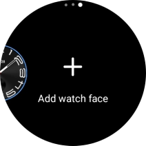 Press Add watch face. Press Add watch face.
