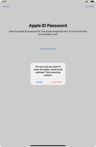 Key in the password for your Apple ID and press Erase iPad. Wait a moment while the factory default settings are restored. Follow the instructions on the screen to set up your tablet and prepare it for use. Key in the password for your Apple ID and press Erase iPad. Wait a moment while the factory default settings are restored. Follow the instructions on the screen to set up your tablet and prepare it for use.