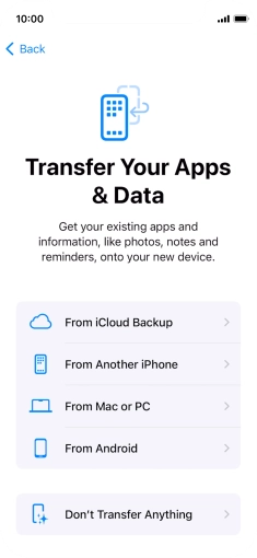Press Don't Transfer Anything and follow the instructions on the screen to finish the activation. Press Don't Transfer Anything and follow the instructions on the screen to finish the activation.