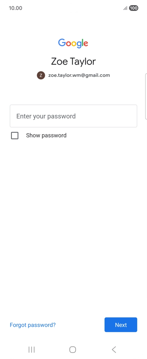 Press Enter your password and key in the password for your Google account. Press Enter your password and key in the password for your Google account.