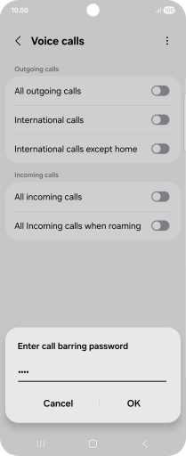 Key in your barring password and press OK. Key in your barring password and press OK.