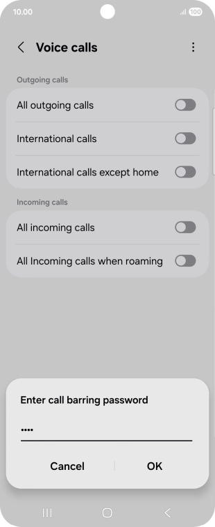Key in your barring password and press OK. Key in your barring password and press OK.