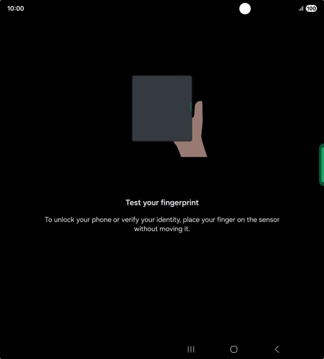 Place your finger on the Side key to test your fingerprint. Place your finger on the Side key to test your fingerprint.