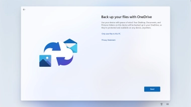 Follow the instructions on the screen if you don't want to back up your files to OneDrive or click Next. Follow the instructions on the screen if you don't want to back up your files to OneDrive or click Next.