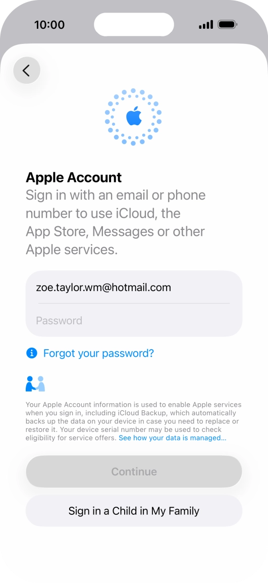 Press Password and key in the password for your Apple Account. Press Password and key in the password for your Apple Account.