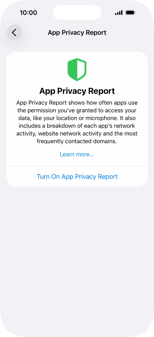 Press Turn On App Privacy Report to turn on the function. Press Turn On App Privacy Report to turn on the function.