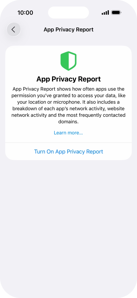 Press Turn On App Privacy Report to turn on the function. Press Turn On App Privacy Report to turn on the function.