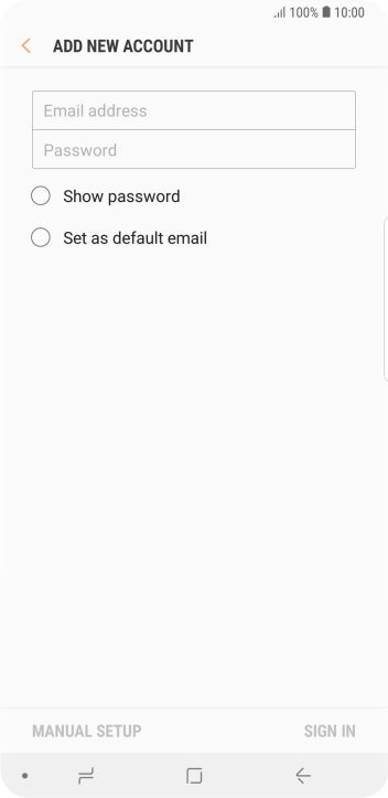 Press Email address and key in your email address. Press Email address and key in your email address.