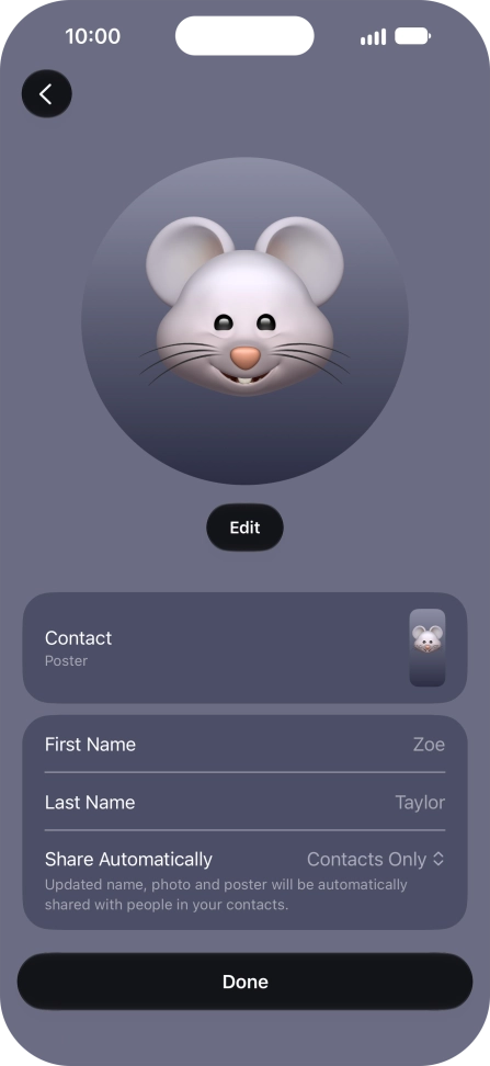 Press the name fields and follow the instructions on the screen to edit your name on the Contact Poster. Press the name fields and follow the instructions on the screen to edit your name on the Contact Poster.