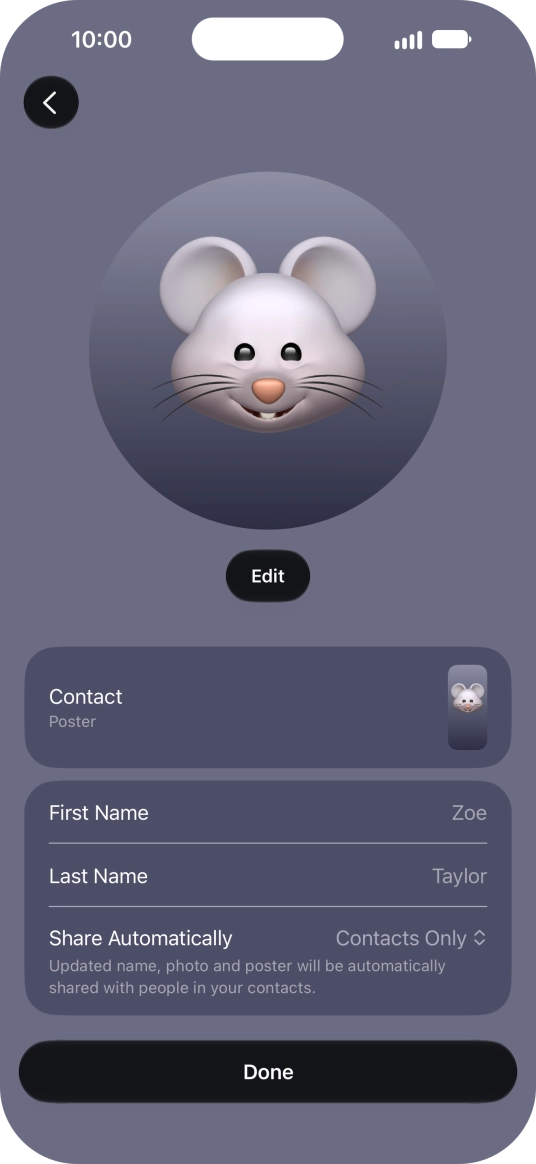 Press the name fields and follow the instructions on the screen to edit your name on the Contact Poster. Press the name fields and follow the instructions on the screen to edit your name on the Contact Poster.