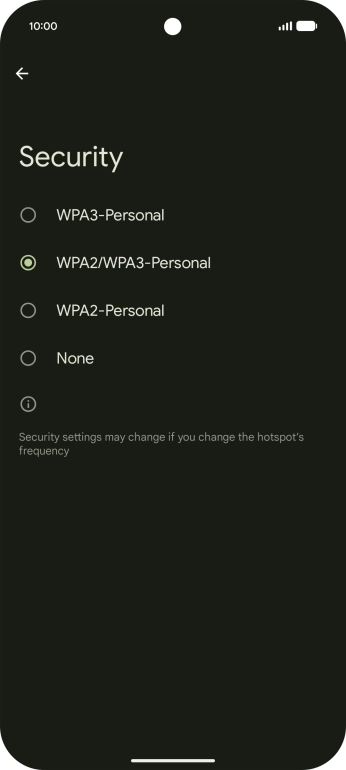 Press WPA3-Personal to password protect your Wi-Fi hotspot. Press WPA3-Personal to password protect your Wi-Fi hotspot.