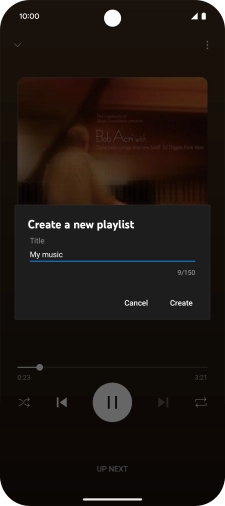 Key in a name for the playlist and press Create. Key in a name for the playlist and press Create.