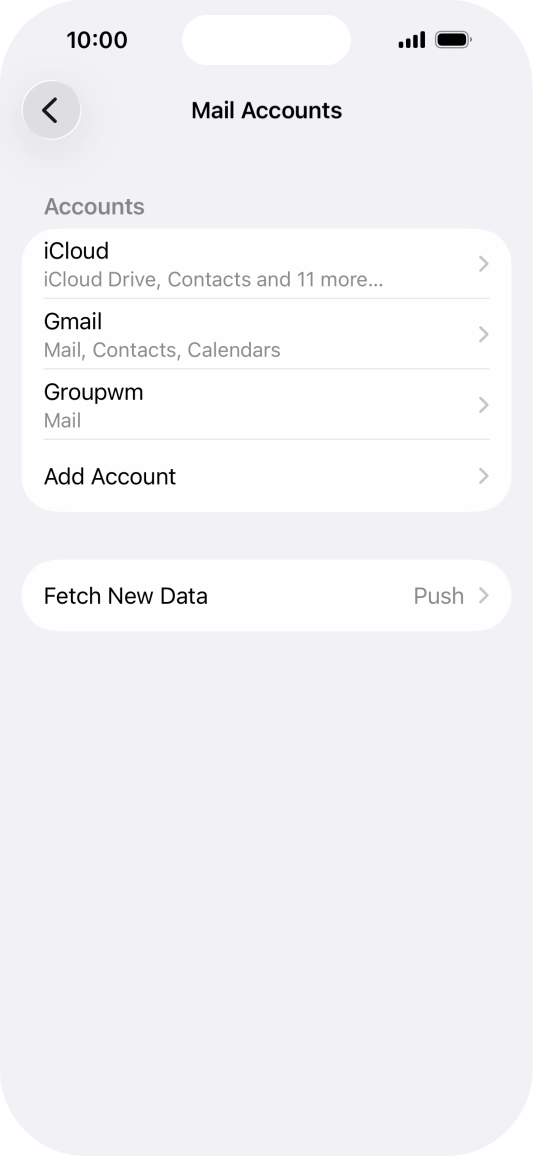 Press the name of the email account you've just set up. Press the name of the email account you've just set up.