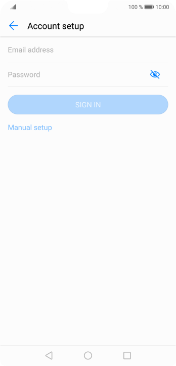 Press Email address and key in your email address. Press Email address and key in your email address.