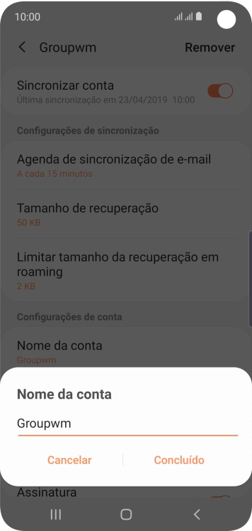 Digite o nome da conta de e-mail, e pressione Concluído. Digite o nome da conta de e-mail, e pressione Concluído.