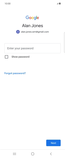 Press Enter your password and key in the password for your Google account. Press Enter your password and key in the password for your Google account.