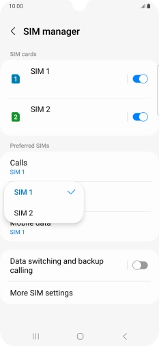 Press the required SIM. Press the required SIM.