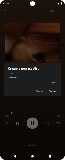 Key in a name for the playlist and press Create. Key in a name for the playlist and press Create.