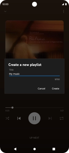 Key in a name for the playlist and press Create. Key in a name for the playlist and press Create.