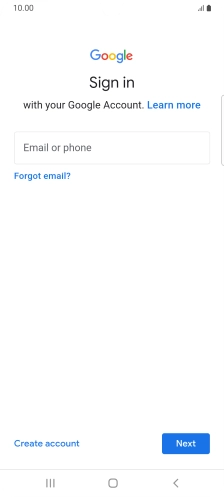 If you don't have a Google account, press Create account and follow the instructions on the screen to create an account. If you don't have a Google account, press Create account and follow the instructions on the screen to create an account.
