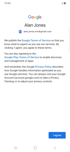 Press I agree and follow the instructions on the screen to select settings for your Google account. Press I agree and follow the instructions on the screen to select settings for your Google account.
