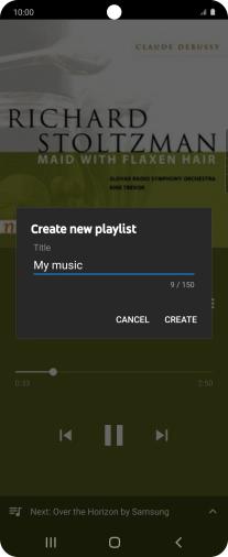 Key in a name for the playlist and press CREATE. Key in a name for the playlist and press CREATE.