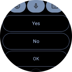 Press the required reply. Press the required reply.