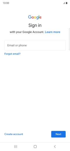 If you don't have a Google account, press Create account and follow the instructions on the screen to create an account. If you don't have a Google account, press Create account and follow the instructions on the screen to create an account.