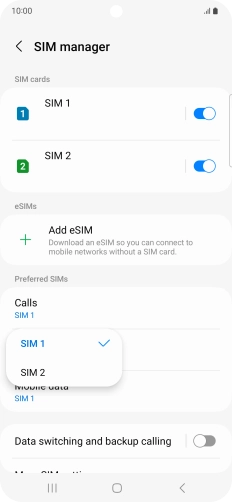Press the required SIM. Press the required SIM.
