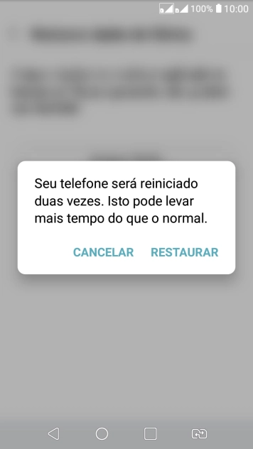 Pressione RESTAURAR. Aguarde um instante, enquanto o celular restaura as configurações padrão. Siga as indicações da tela para configurar o celular, e deixá-lo pronto para o uso. Pressione RESTAURAR. Aguarde um instante, enquanto o celular restaura as configurações padrão. Siga as indicações da tela para configurar o celular, e deixá-lo pronto para o uso.