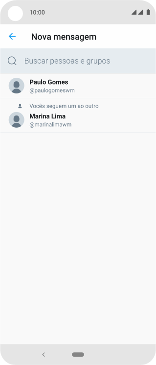 Pressione o campo de busca, e digite as primeiras letras do destinatário. Pressione o campo de busca, e digite as primeiras letras do destinatário.