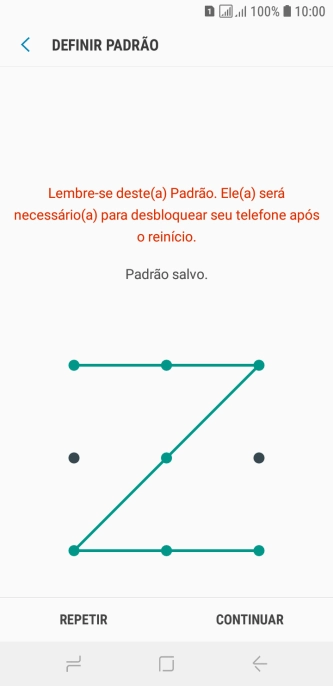Mova os dedos na tela para conectar pelo menos quatro pontos, e pressione CONTINUAR. Mova os dedos na tela para conectar pelo menos quatro pontos, e pressione CONTINUAR.