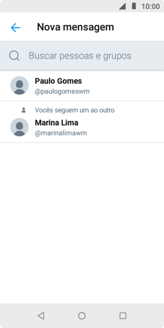 Pressione o campo de busca, e digite as primeiras letras do destinatário. Pressione o campo de busca, e digite as primeiras letras do destinatário.