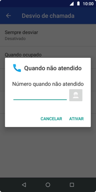 Digite o número desejado, e pressione ATIVAR. Digite o número desejado, e pressione ATIVAR.