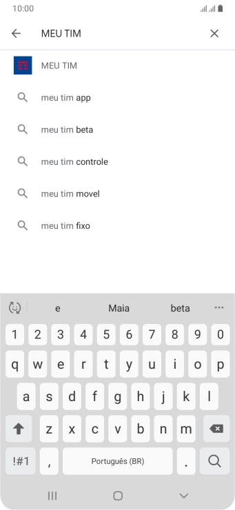 Digite Meu TIM, e pressione o ícone de busca. Digite Meu TIM, e pressione o ícone de busca.