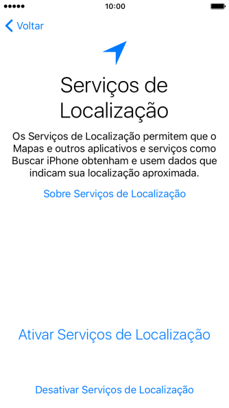 Pressione Ativar Serviços de Localização para ativar a função. Pressione Ativar Serviços de Localização para ativar a função.