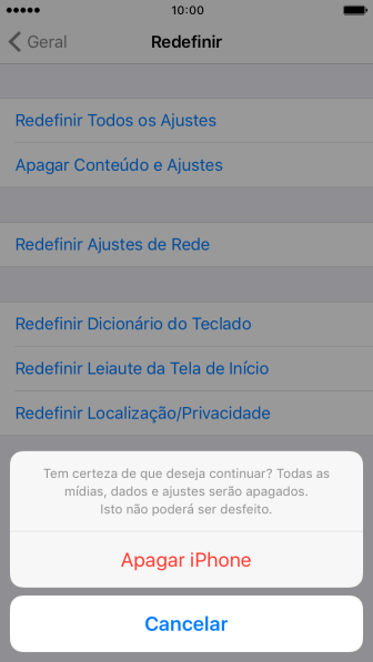 Pressione Apagar iPhone. Aguarde um instante, enquanto o celular restaura as configurações padrão.
Siga as indicações do visor para configurar o celular, e deixá-lo pronto para uso. Pressione Apagar iPhone. Aguarde um instante, enquanto o celular restaura as configurações padrão.
Siga as indicações do visor para configurar o celular, e deixá-lo pronto para uso.