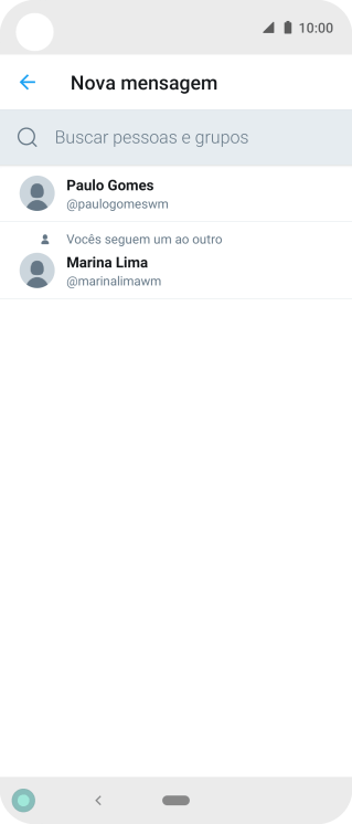 Pressione o campo de busca, e digite as primeiras letras do destinatário. Pressione o campo de busca, e digite as primeiras letras do destinatário.