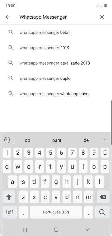 Digite WhatsApp Messenger, e pressione o ícone de busca. Digite WhatsApp Messenger, e pressione o ícone de busca.