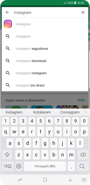 Digite Instagram, e pressione o ícone de busca. Digite Instagram, e pressione o ícone de busca.