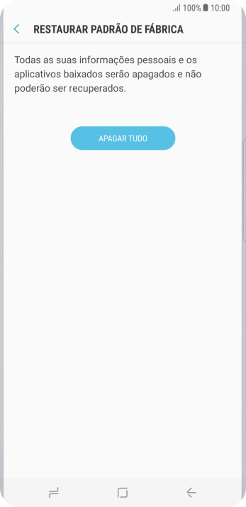 Pressione APAGAR TUDO. Aguarde um instante, enquanto o celular restaura as configurações padrão. Siga as indicações do visor para configurar o celular, e deixá-lo pronto para uso. Pressione APAGAR TUDO. Aguarde um instante, enquanto o celular restaura as configurações padrão. Siga as indicações do visor para configurar o celular, e deixá-lo pronto para uso.