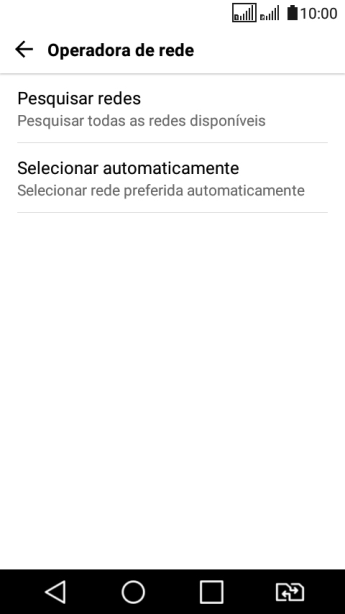 Se você quiser selecionar a rede automaticamente, deve pressionar Selecionar automaticamente. Se você quiser selecionar a rede automaticamente, deve pressionar Selecionar automaticamente.
