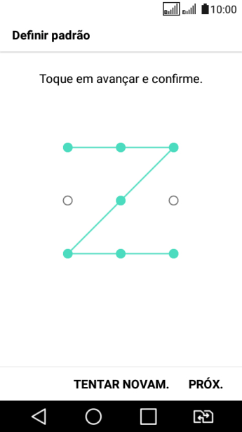 Mova os dedos na tela para conectar pelo menos quatro pontos, e pressione PRÓX.. Mova os dedos na tela para conectar pelo menos quatro pontos, e pressione PRÓX..