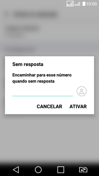 Digite o número desejado, e pressione ATIVAR. Digite o número desejado, e pressione ATIVAR.