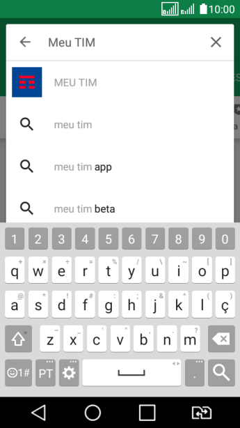 Digite Meu TIM, e pressione o ícone de busca. Digite Meu TIM, e pressione o ícone de busca.