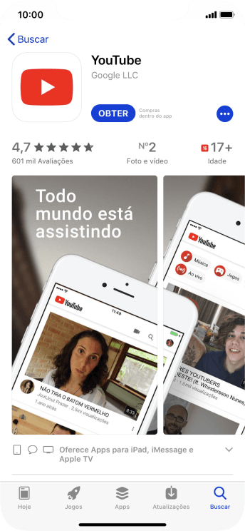 Pressione OBTER, e siga as indicações da tela para instalar o YouTube. Pressione OBTER, e siga as indicações da tela para instalar o YouTube.