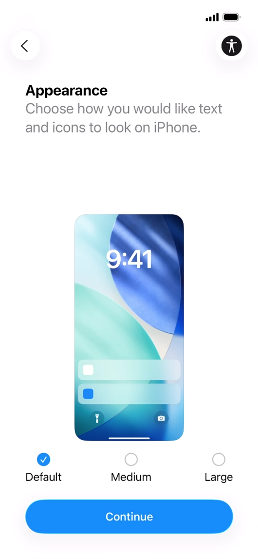 Select the required text and icon size on your phone and press Continue. Select the required text and icon size on your phone and press Continue.