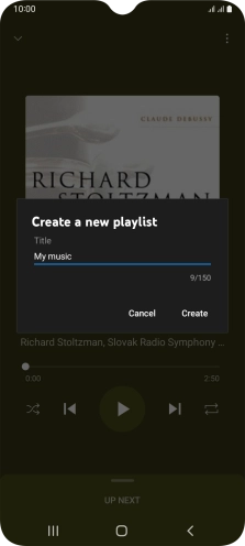 Key in a name for the playlist and press Create. Key in a name for the playlist and press Create.
