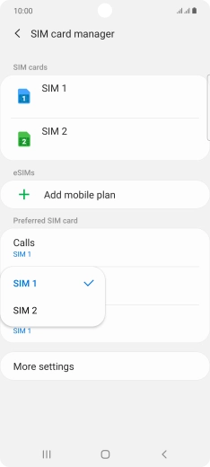 Press the required SIM. Press the required SIM.